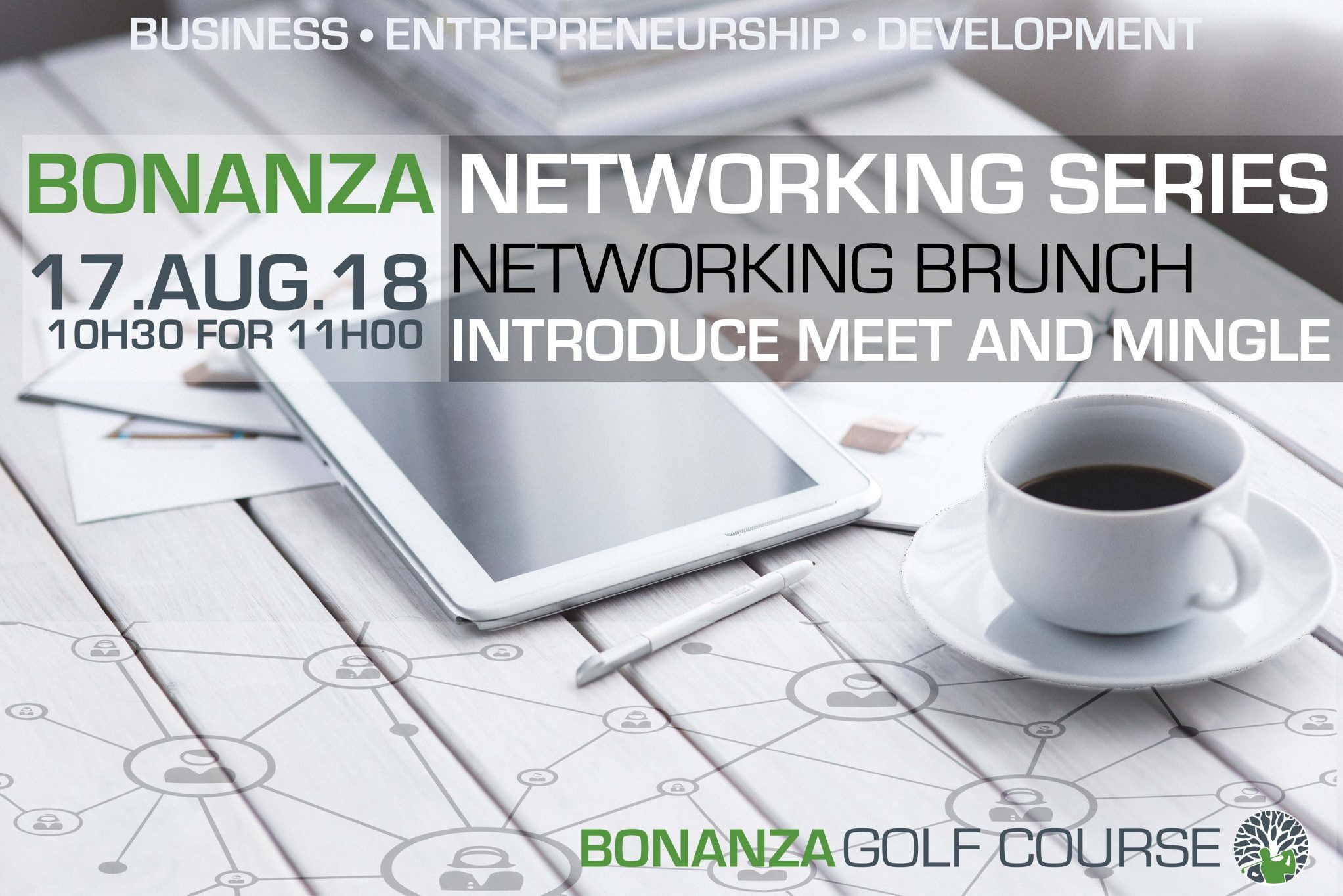 BONANZA NETWORKING SERIES – 1200X800 px networking, brunch, business, entrepreneurship, development, introduce, meet, mingle, bonanza golf course, clubhouse